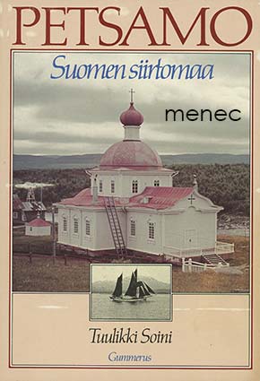 Soini, Tuulikki - Petsamo – Suomen siirtomaa 