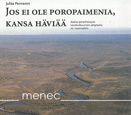 Pennanen, Jukka - Jos ei ole poropaimenia, kansa häviää 