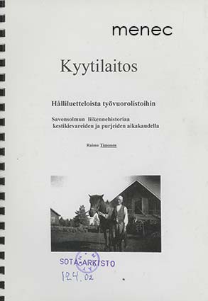 Timonen, R. - Kyytilaitos. Hålliluetteloista työvuorolistoihin 