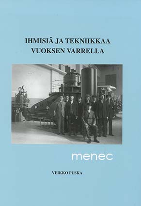Puska, Veikko - Ihmisiä ja tekniikkaa Vuoksen varrella 