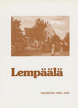 Lempäälä. Valokuvia 1900-1991 