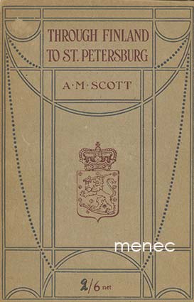 Scott, A. Maccallum - Through Finland to St. Petersburg 