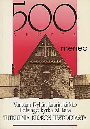Vantaan Pyhän Laurin kirkko. Tutkielmia kirkon historiasta 
