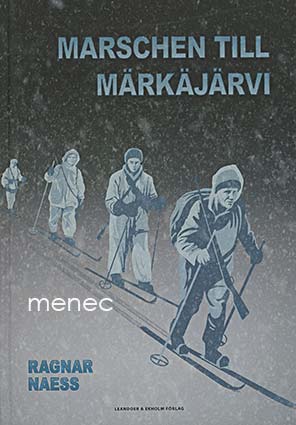Naess, Ragnar - Marschen till Märkäjärvi 