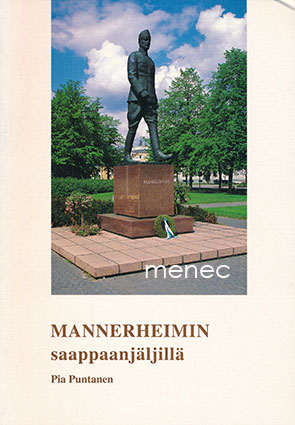 Puntanen, Pia - Mannerheimin saappaanjäljillä 