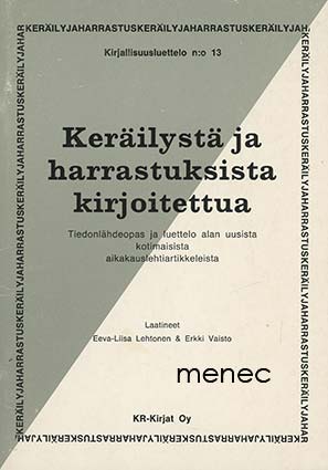Lehtonen, Eeva-Liisa & Vaisto, Erkki - Keräilystä ja harrastuksista kirjoitettua 