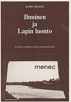Massa, Ilmo - Ihminen ja Lapin luonto 