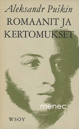 Puškin, A. S. - Romaanit ja kertomukset 