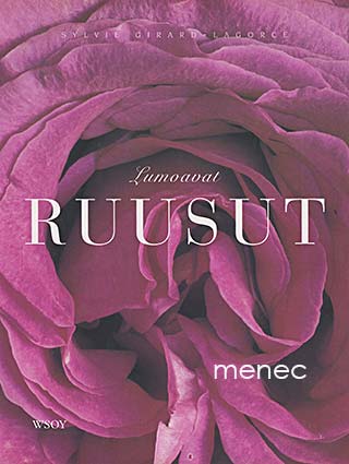 Girard-Lagorc, Sylvie - Lumoavat ruusut 