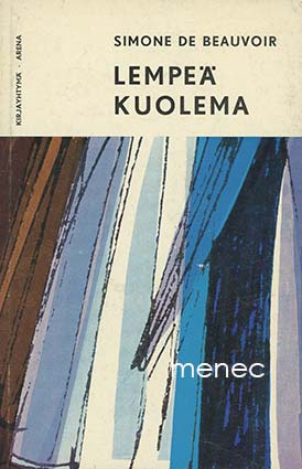 Beauvoir, Simone de - Lempeä kuolema 
