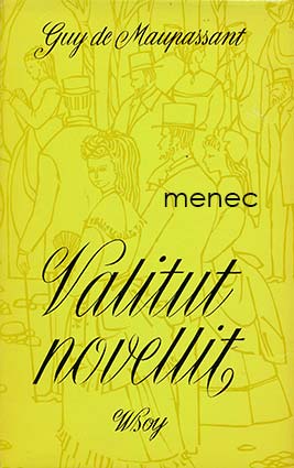 Maupassant, Guy de - Valitut novellit 