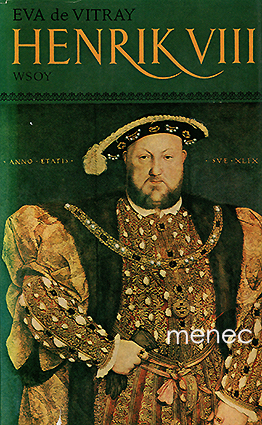 de Vitray, Eva - Henrik VIII 