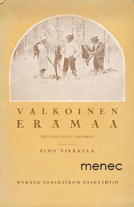 Virkkula, Eino - Valkoinen erämaa 