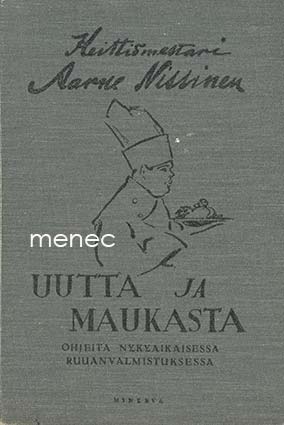 Nissinen, Aarne - Uutta ja maukasta 