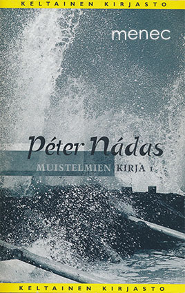 Nádas, Peter - Muistelmien kirja. 1 