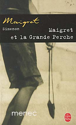 Simenon, Georges - Maigret et la Grande Perche 