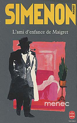 Simenon, Georges - L'ami d'enfance de Maigret 