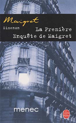 Simenon, Georges - La Première Enquete de Maigret 