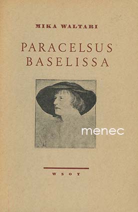 Waltari, Mika - Paracelsus Baselissa 