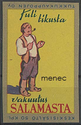 Tulitikkuetiketti, Tuli tikusta, vakuutus Salamasta 