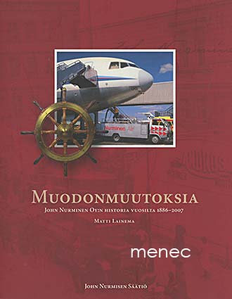 Muodonmuutoksia. John Nurminen oy:n historia vuosilta 1886-2007 