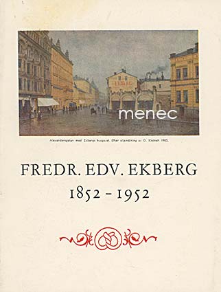 Ekberg, Lars - Firman Fredr. Edv. Ekberg 1852 - 1952 