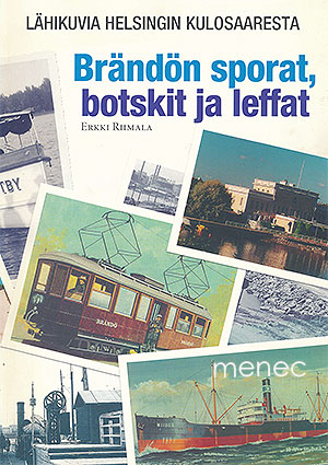 Riimala, Erkki - Brändön sporat, botskit ja leffat 