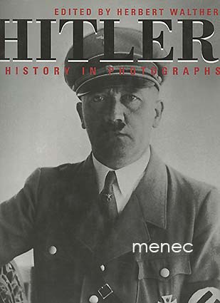 Hitler. A History in Photographs 