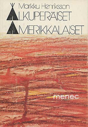 Henriksson, Markku - Alkuperäiset amerikkalaiset 