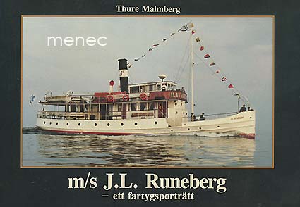 Malmberg, Thure - M/S J. L. Runeberg - ett fartygsporträtt. 1912-1992 