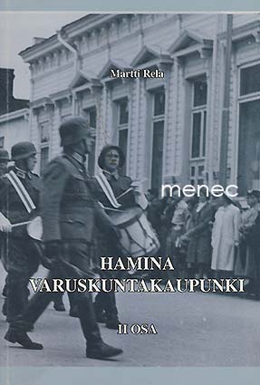 Rela, Martti - Hamina, varuskuntakaupunki. II osa 