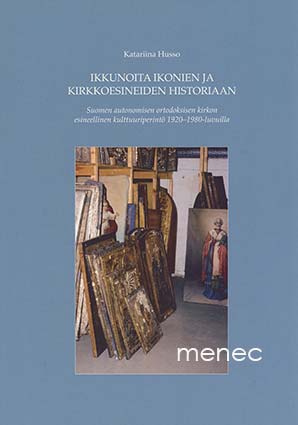 Husso, Katariina - Ikkunoita ikonien ja kirkkoesineiden historiaan 