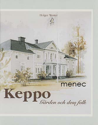 Wester, Holger - Keppo. Gården och dess folk 