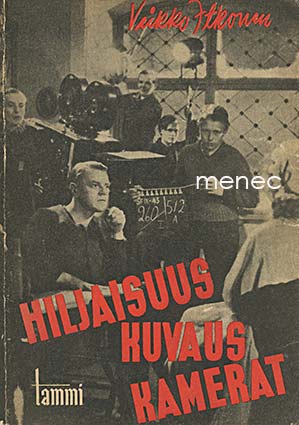 Itkonen, Veikko - Hiljaisuus - kuvaus - kamerat! 