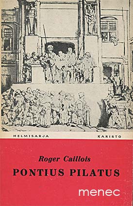 Caillois, Roger - Pontius Pilatus 