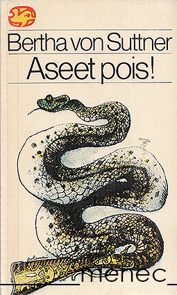 Suttner, Bertha von - Aseet pois! 