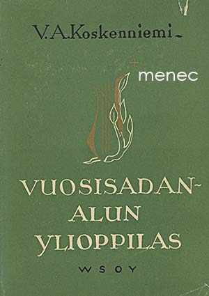 Koskenniemi, V. A. - Vuosisadanalun 