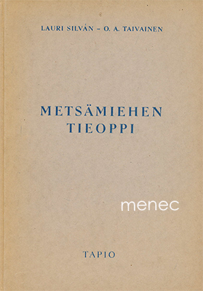 Silván, Lauri & Taivainen, O. A. - Metsämiehen tieoppi 