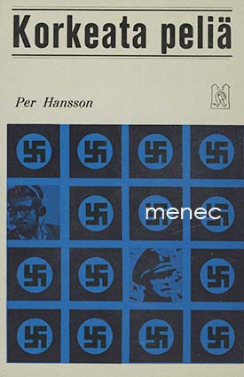 Hansson, Per - Korkeata peliä 