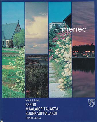 Lahti, Matti J. - Espoo maalaispitäjästä suurkauppalaksi 
