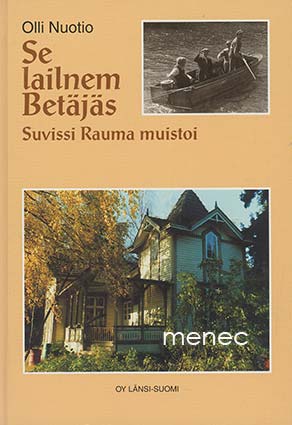 Se lailnem Betäjäs. Suvissi Rauma muistoi 