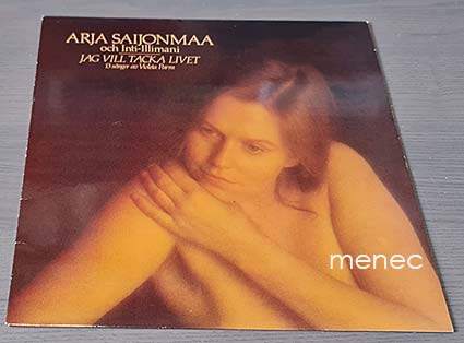 Saijonmaa, Arja & Inti-Illimani - Jag vill tacka livet. 13 sånger av Violeta Parra