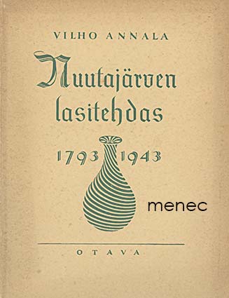 Annala, Vilho - Nuutajärven lasitehdas 1793-1943 
