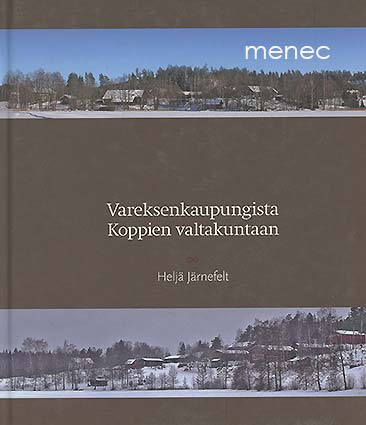 Järnefelt, Heljä - Vareksenkaupungista Koppien valtakuntaan 