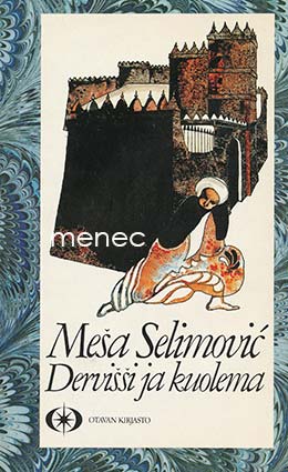 Selimovic, Mesa - Dervissi ja kuolema 