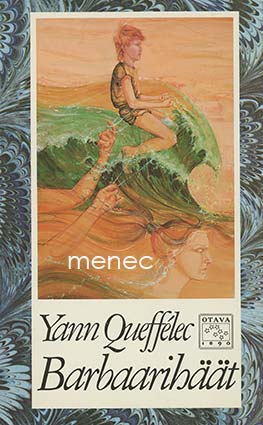 Queffélec, Yann - Barbaarihäät 