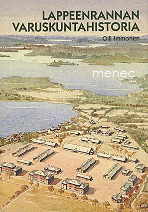 Immonen, Olli - Lappeenrannan varuskuntahistoria 