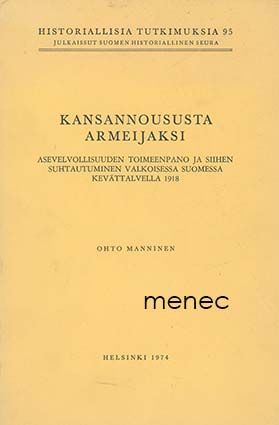Manninen, Ohto - Kansannoususta armeijaksi 