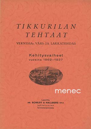 Tikkurilan tehtaat. Vernissa-, väri- ja lakkatehdas. Perustettu v. 1862 