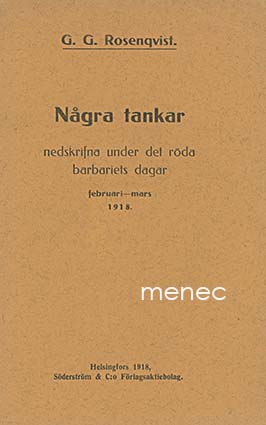 Rosenqvist, G. G. - Några tankar nedskrifna under det röda barbariets dagar februari-mars 1918 